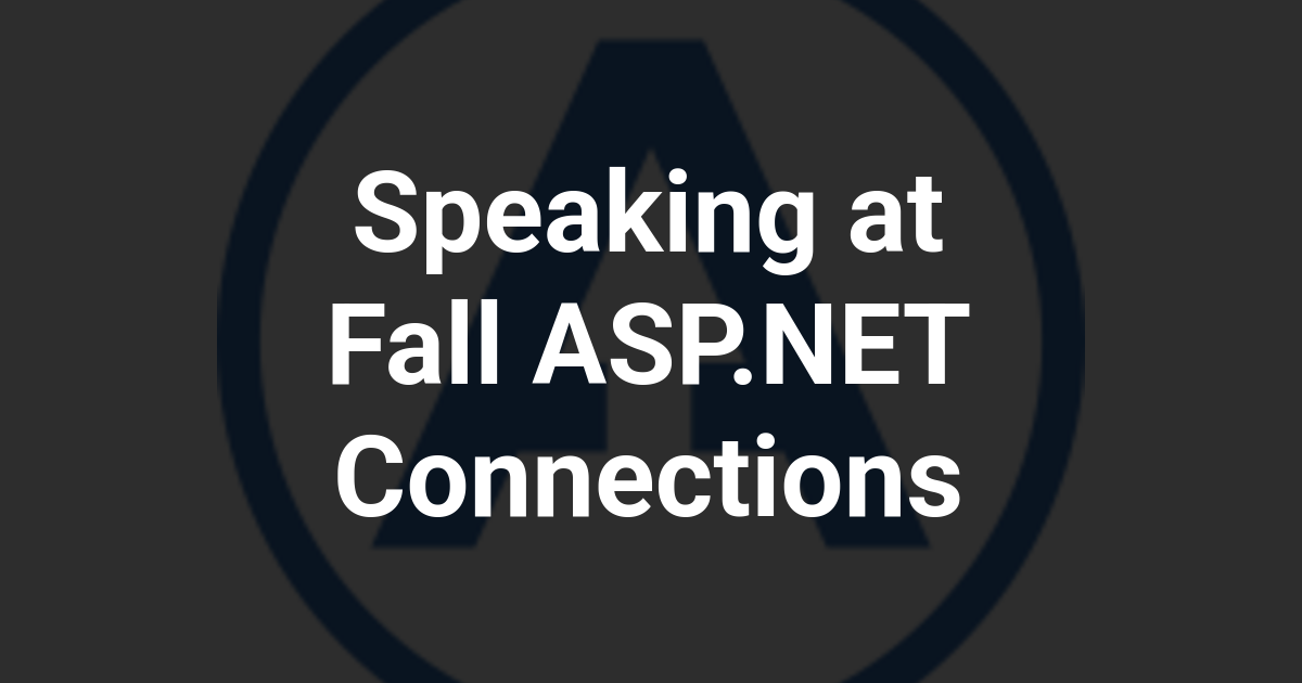Speaking at Fall ASP.NET Connections