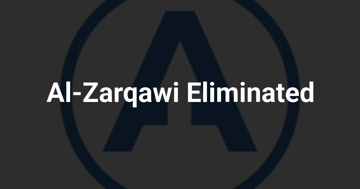 Al-Zarqawi Eliminated