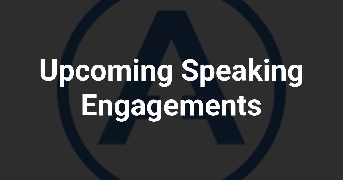 Upcoming Speaking Engagements