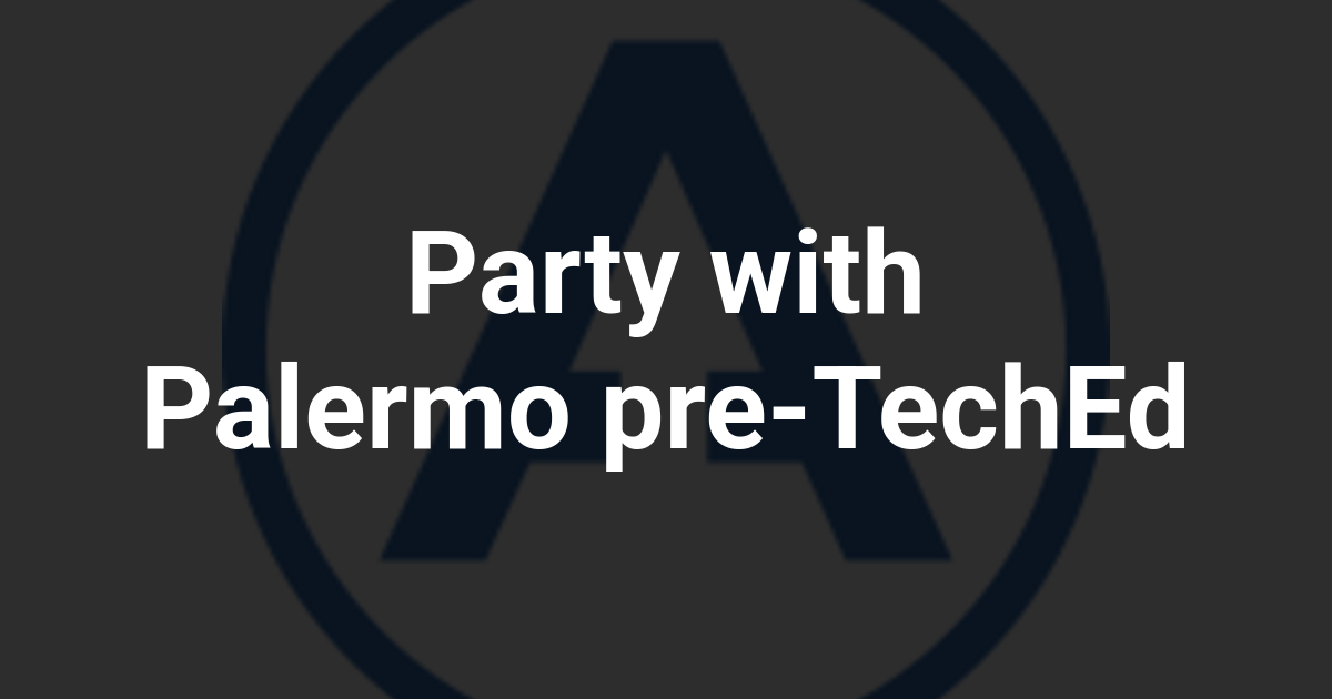 Party with Palermo pre-TechEd