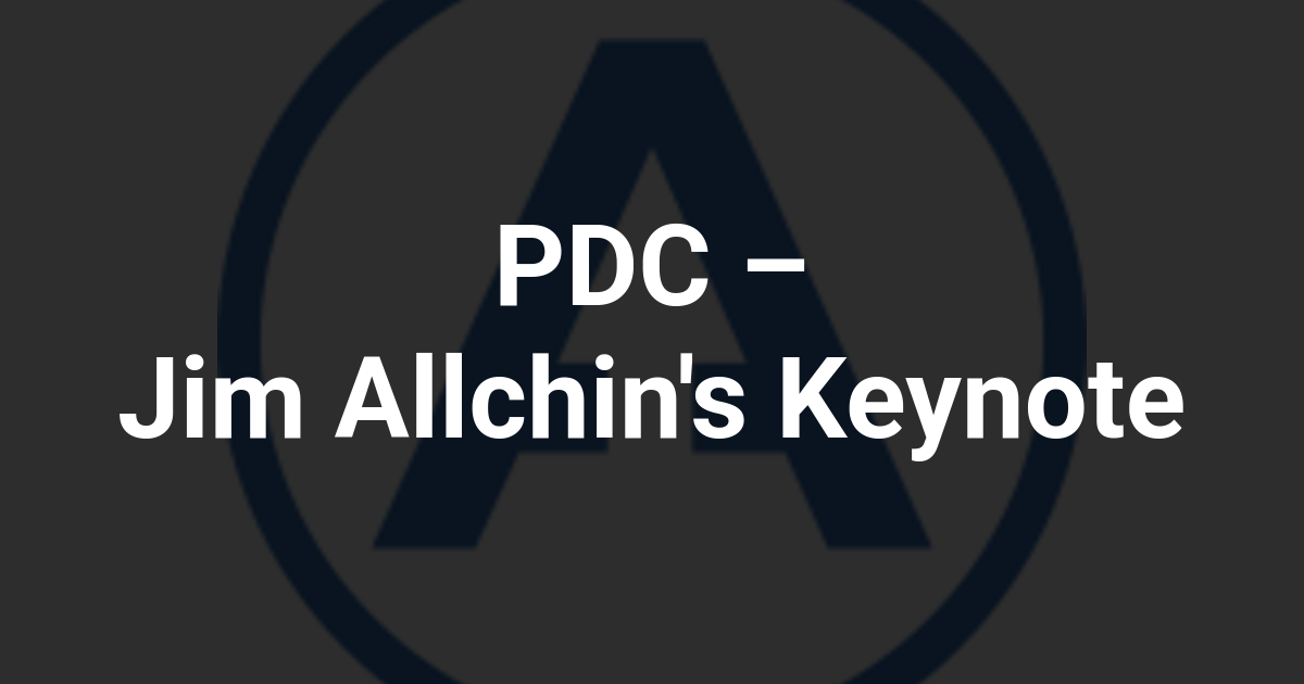 PDC – Jim Allchin's Keynote