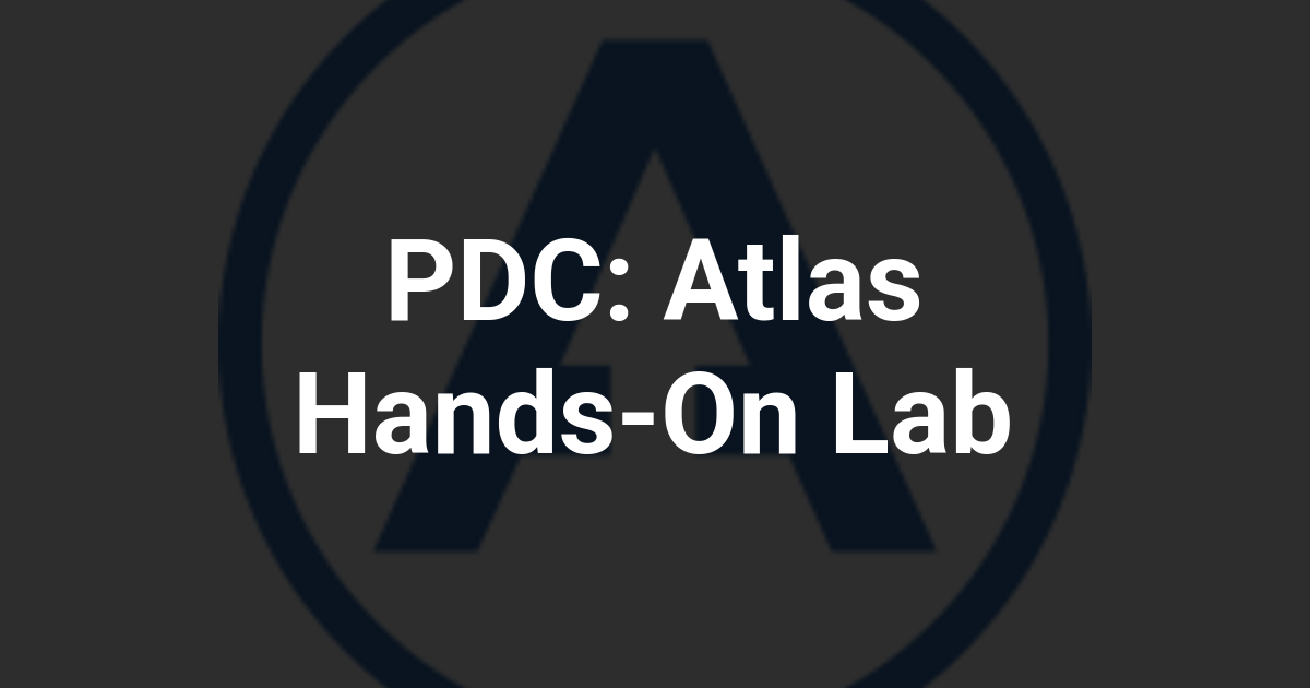 PDC: Atlas Hands-On Lab