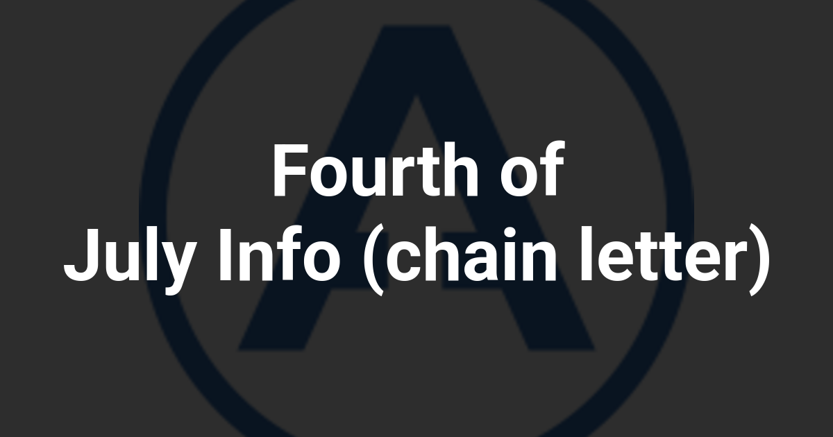 Fourth of July Info (chain letter)