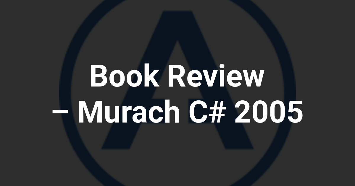 Book Review – Murach C# 2005