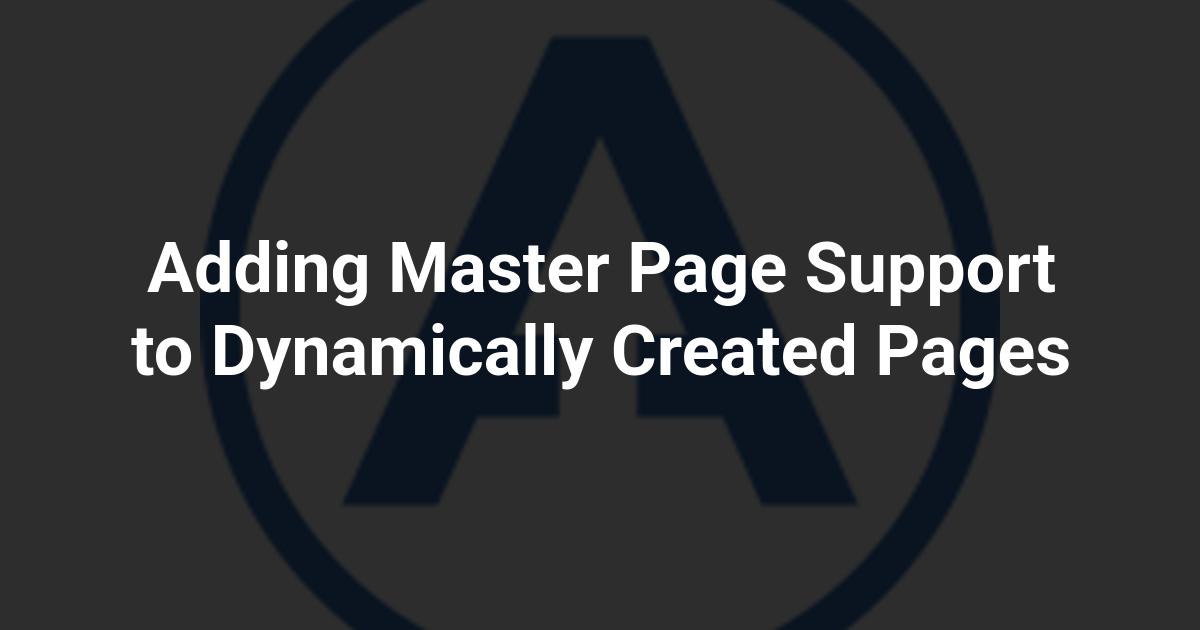Adding Master Page Support to Dynamically Created Pages