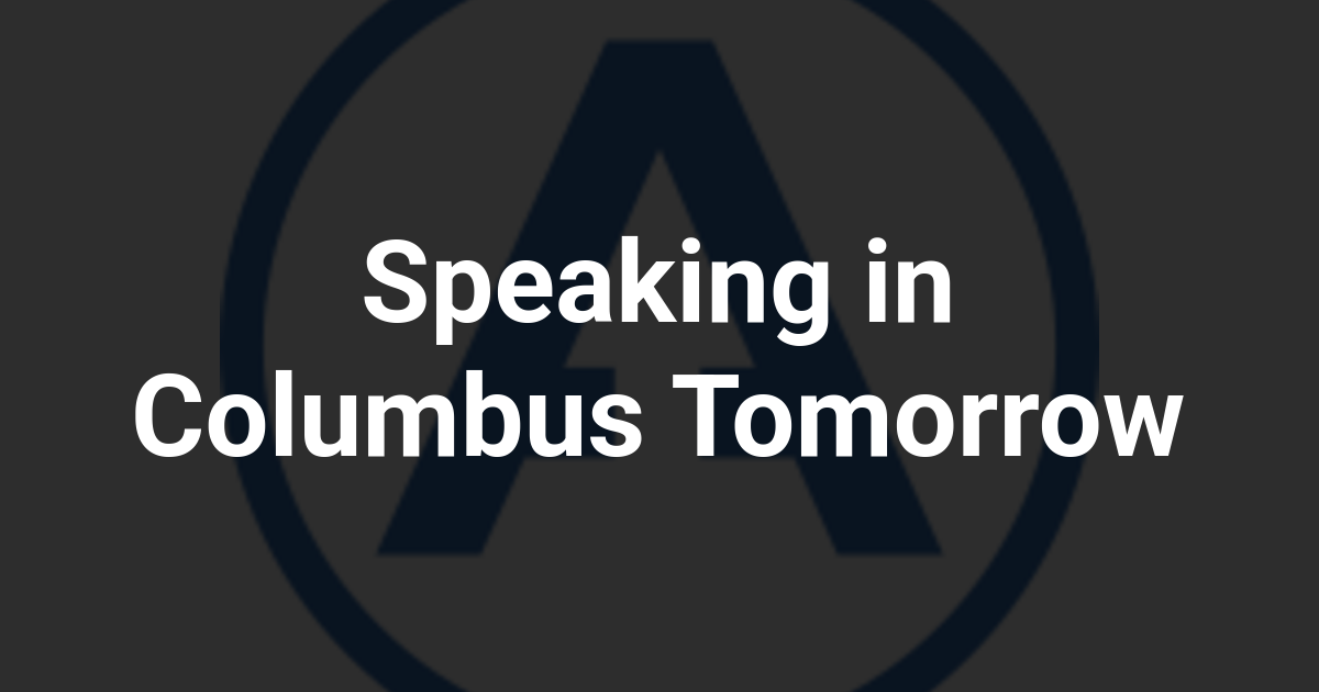 Speaking in Columbus Tomorrow