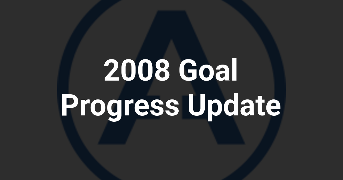 2008 Goal Progress Update