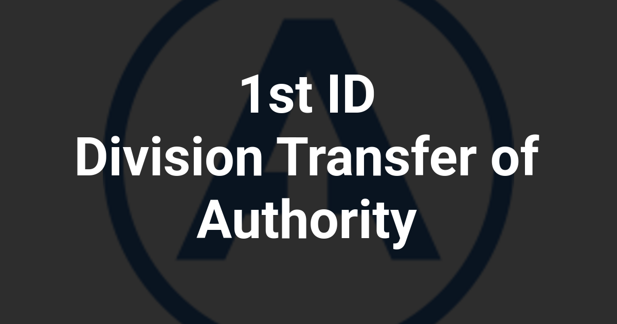 1st ID Division Transfer of Authority