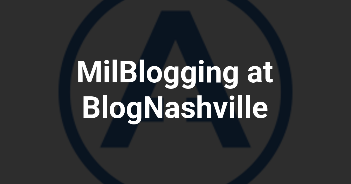 MilBlogging at BlogNashville