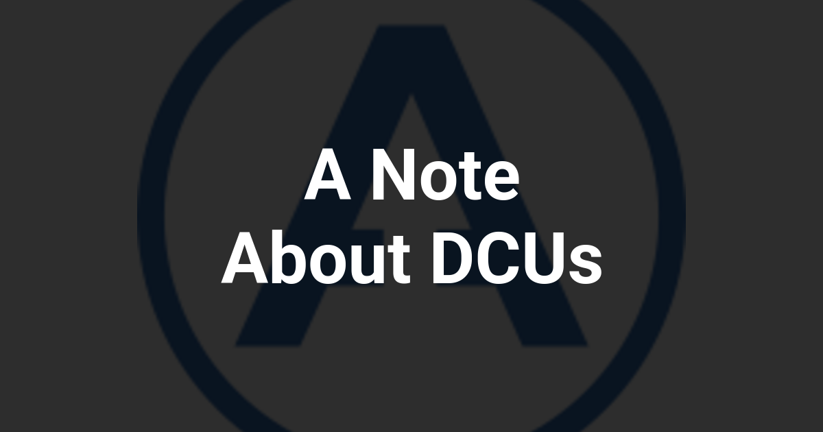 A Note About DCUs