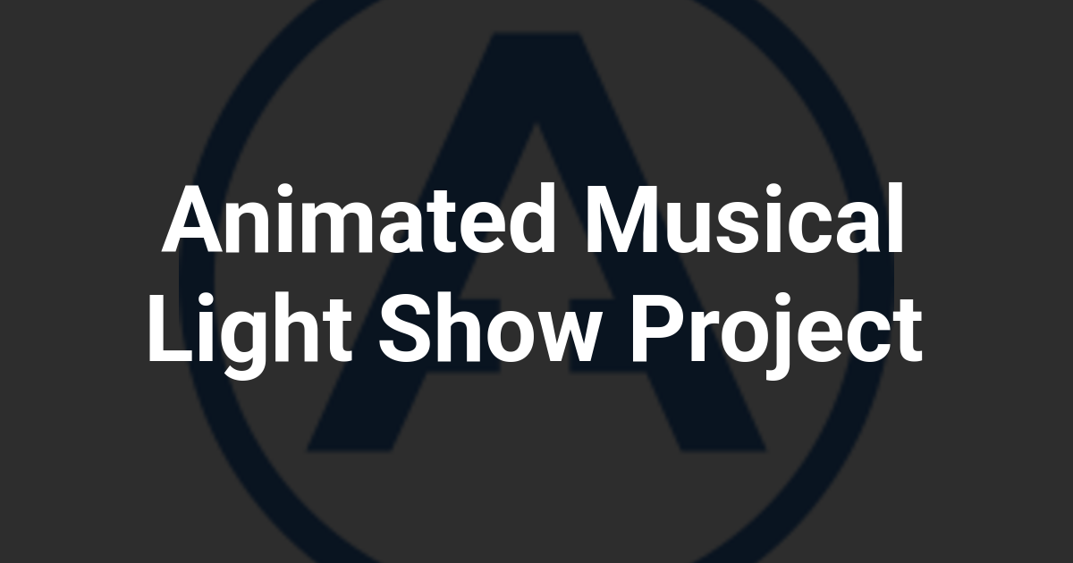 Animated Musical Light Show Project