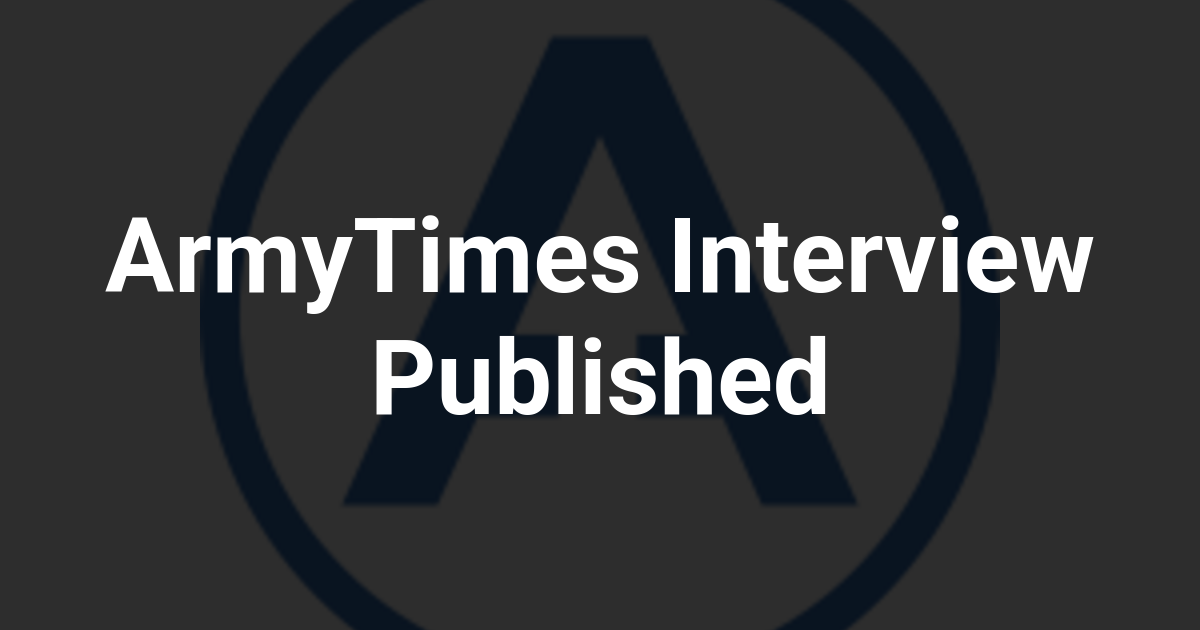 ArmyTimes Interview Published