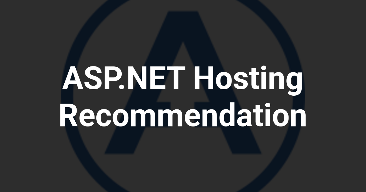 ASP.NET Hosting Recommendation
