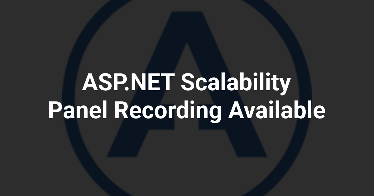 ASP.NET Scalability Panel Recording Available