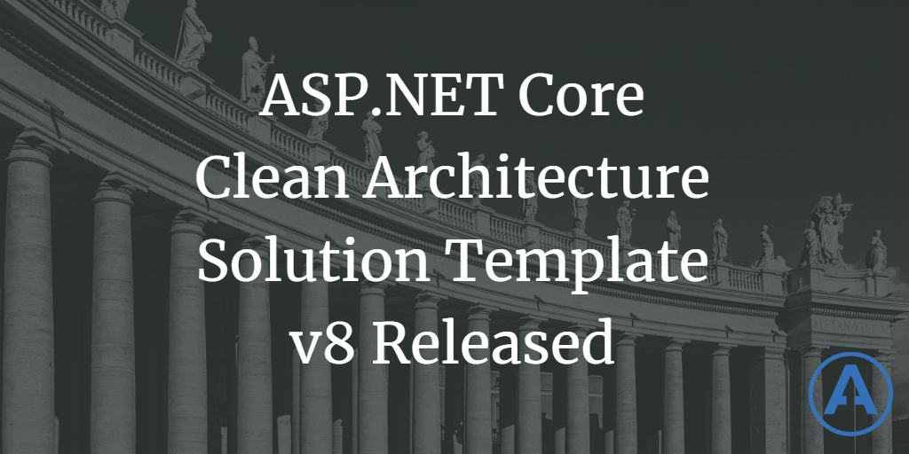 ASP.NET Core Clean Architecture Template v8 Released