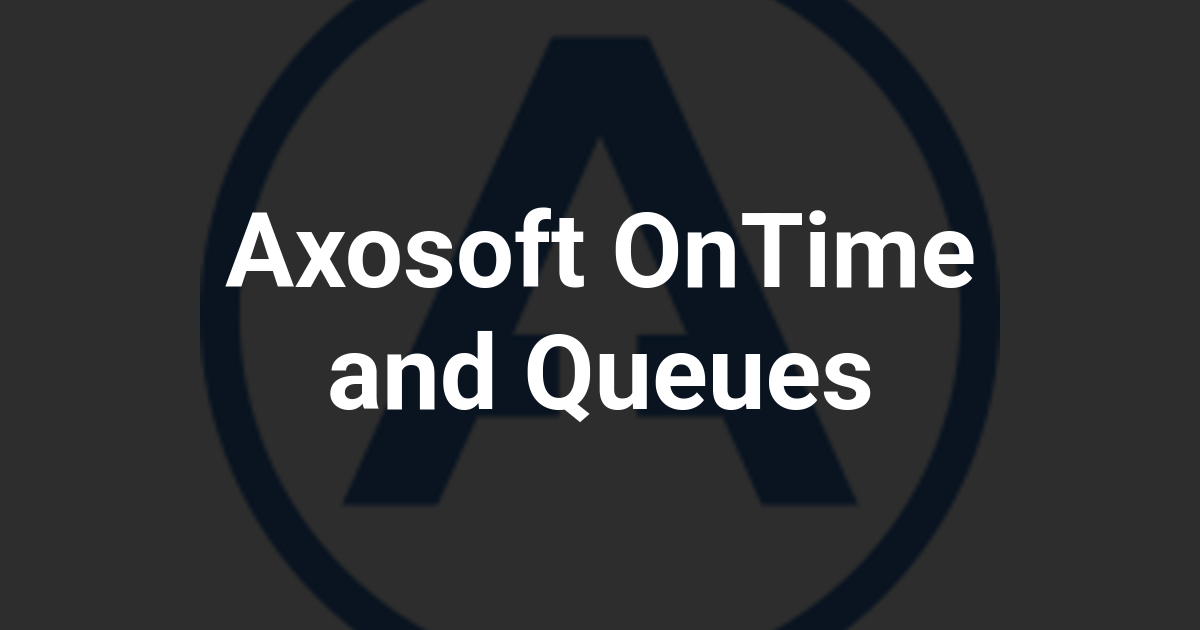 Axosoft OnTime and Queues
