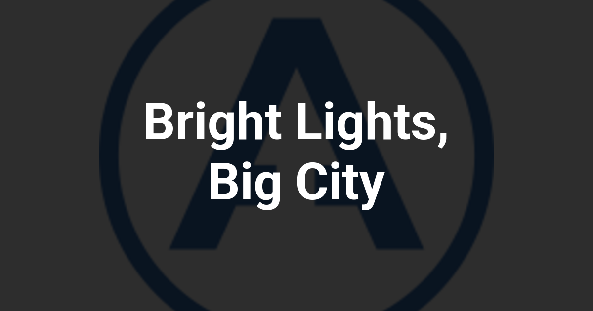 Bright Lights, Big City