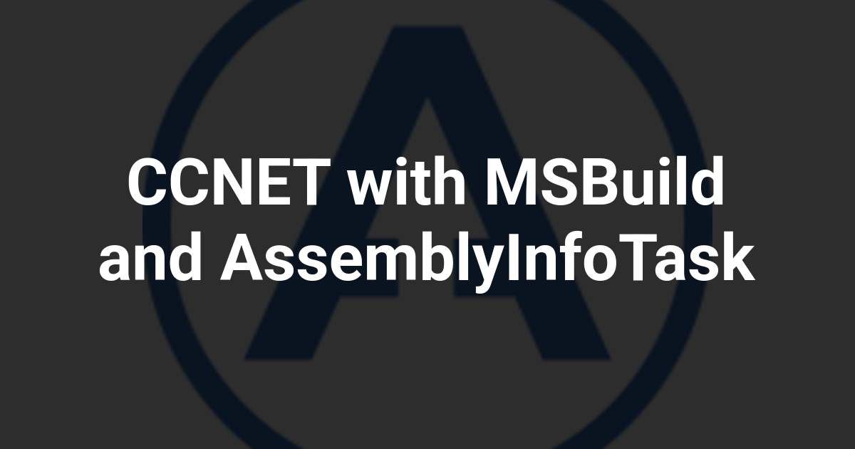 CCNET with MSBuild and AssemblyInfoTask