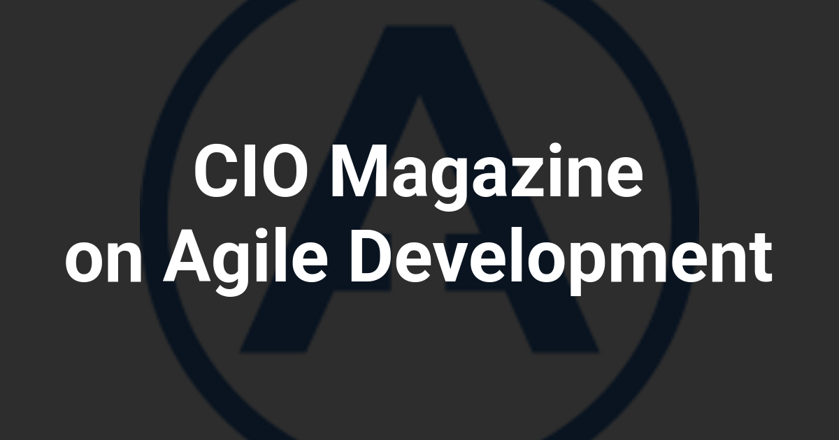 CIO Magazine on Agile Development