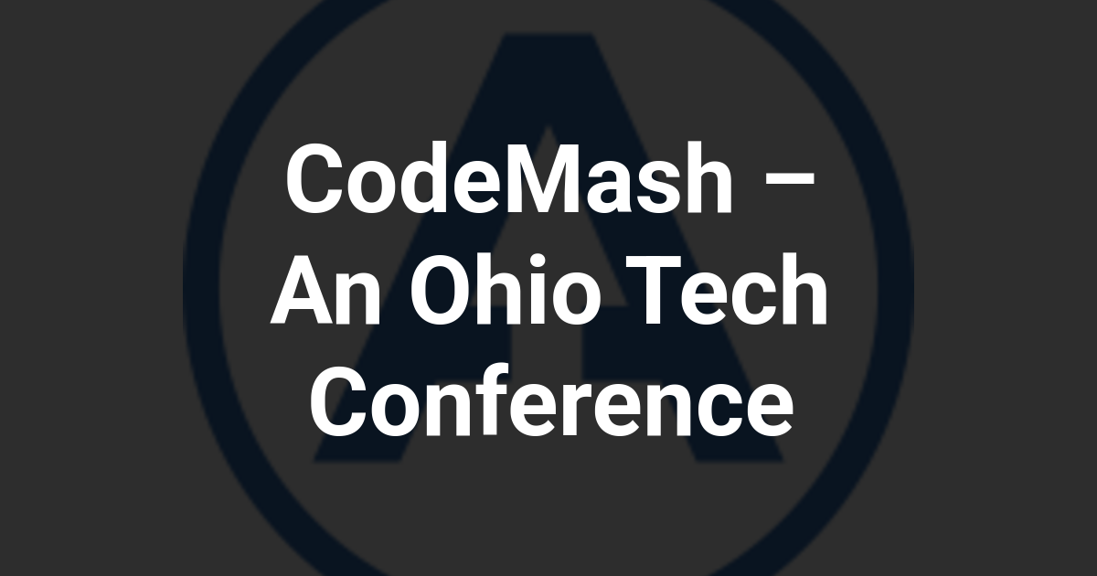 CodeMash – An Ohio Tech Conference