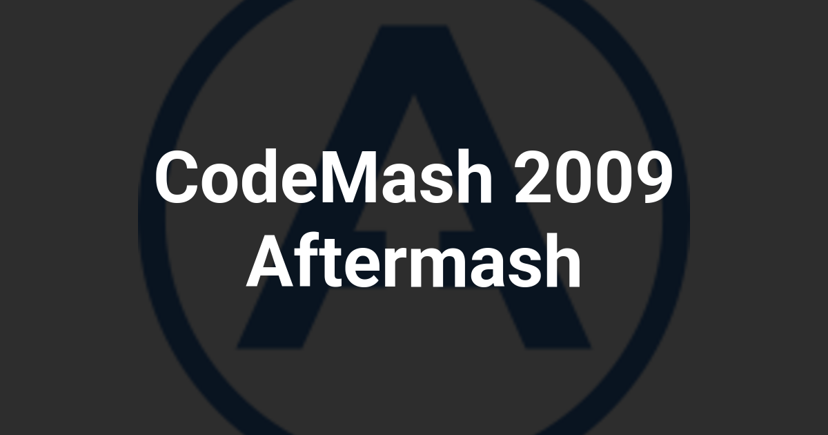 CodeMash 2009 Aftermash