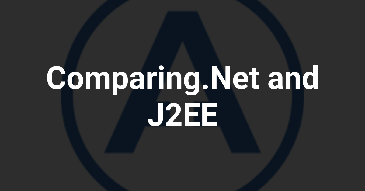 Comparing.Net and J2EE