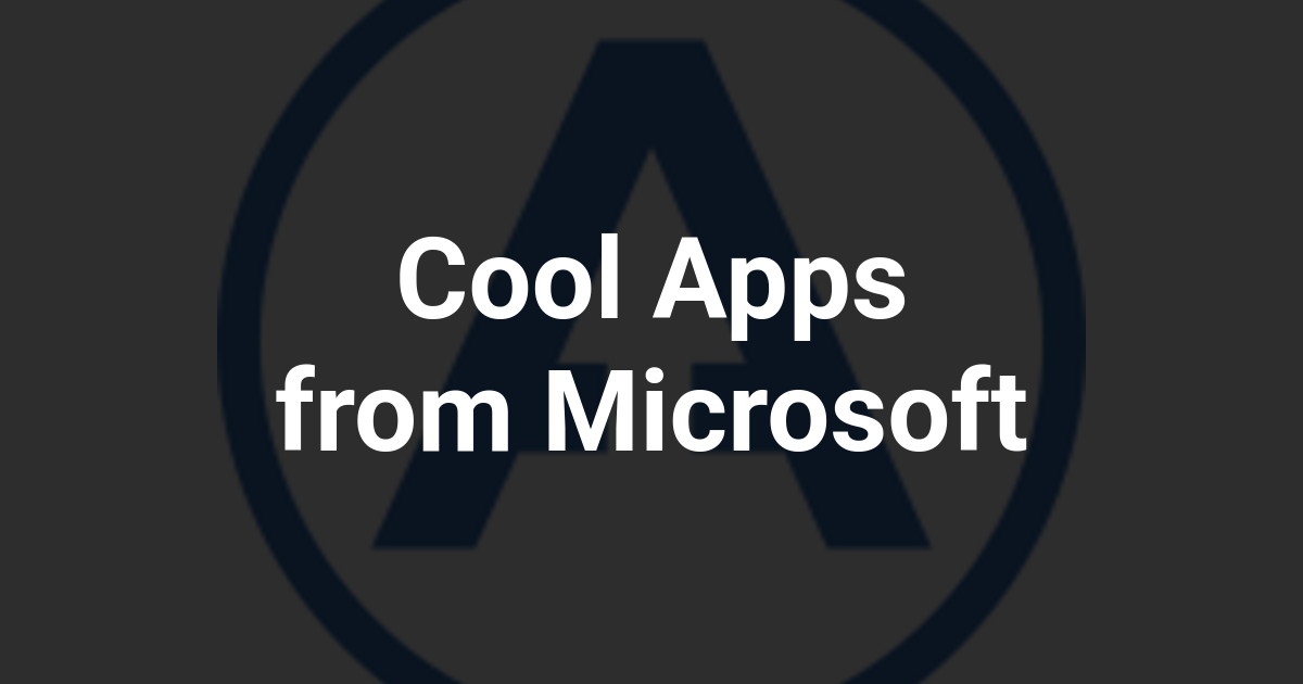 Cool Apps from Microsoft