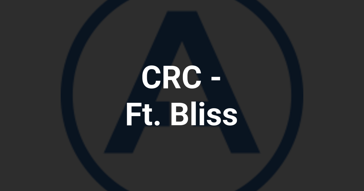 CRC - Ft. Bliss