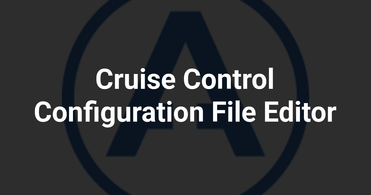Cruise Control Configuration File Editor