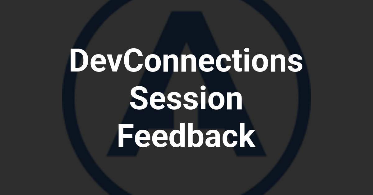 DevConnections Session Feedback
