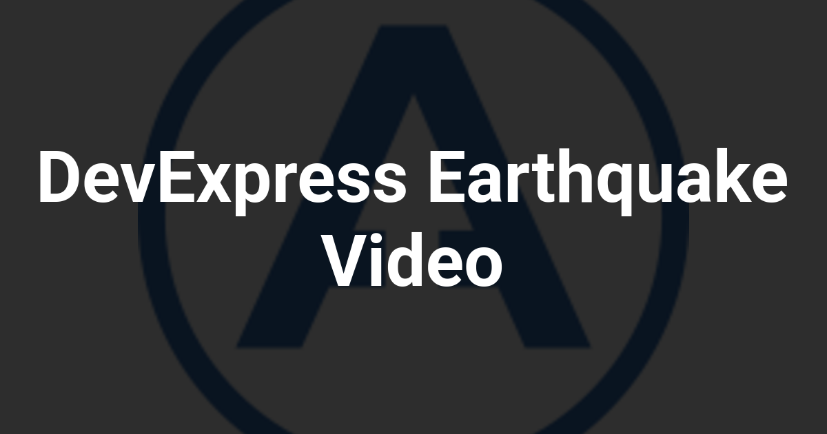 DevExpress Earthquake Video