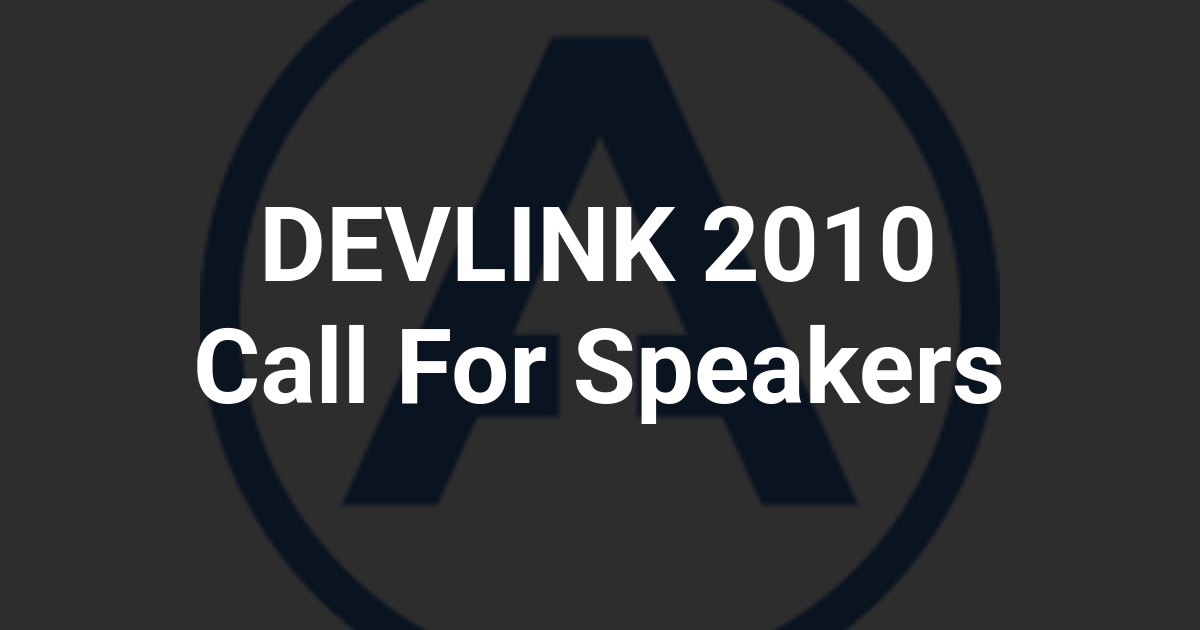 DEVLINK 2010 Call For Speakers