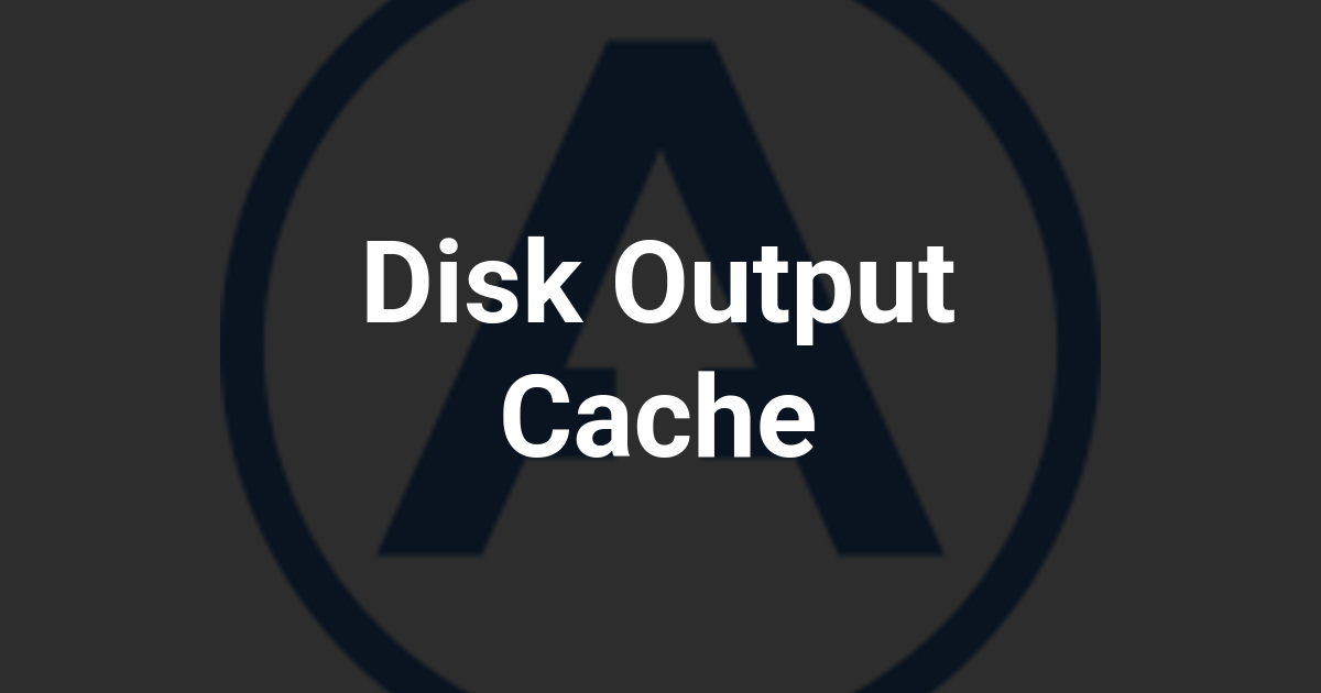 Disk Output Cache