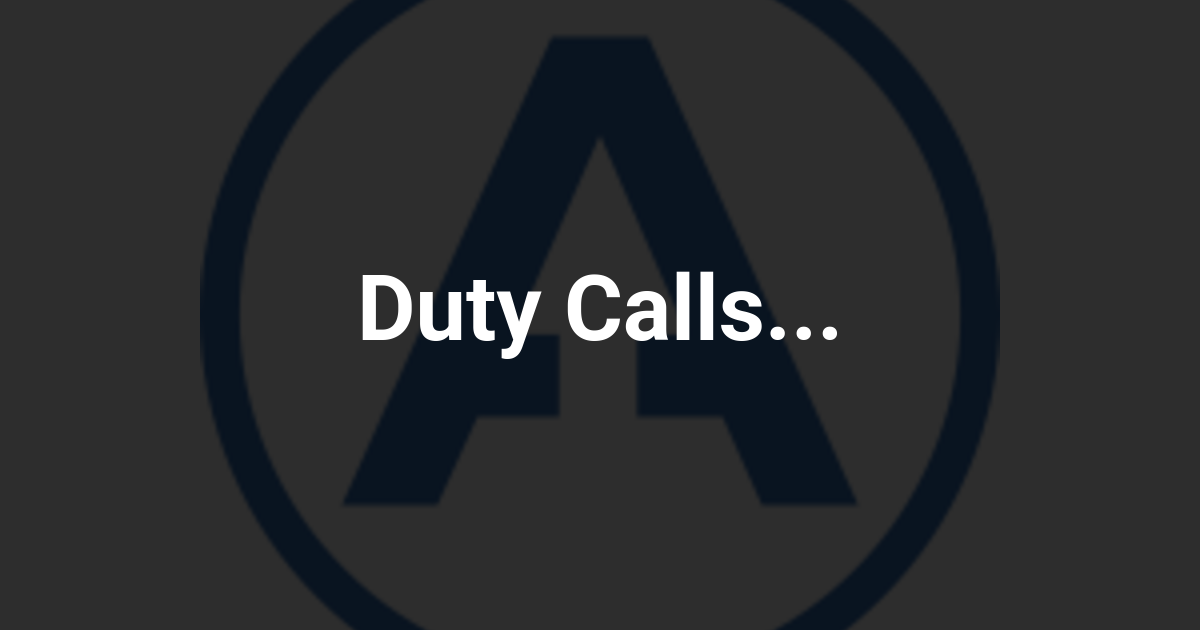 Duty Calls...