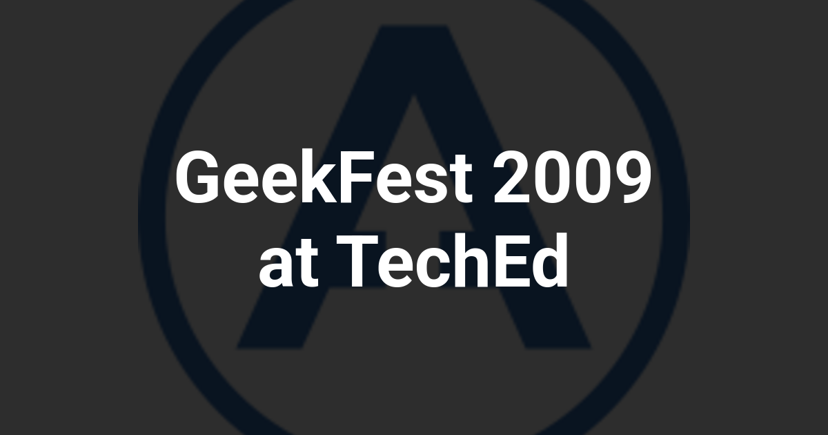 GeekFest 2009 at TechEd