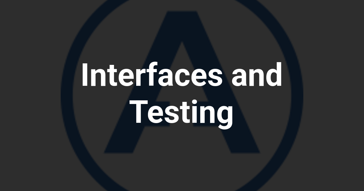 Interfaces and Testing