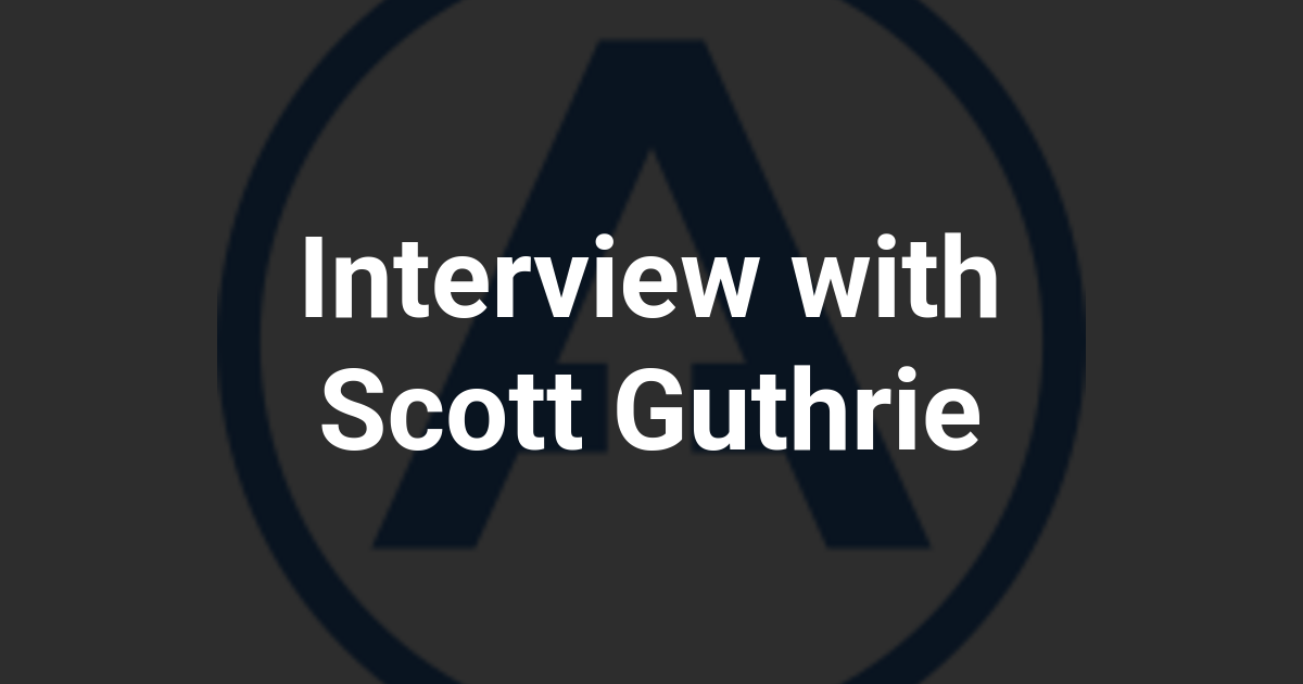 Interview with Scott Guthrie