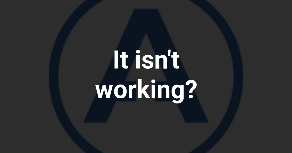 It isn't working?