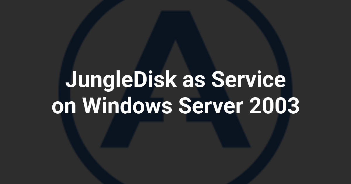 JungleDisk as Service on Windows Server 2003