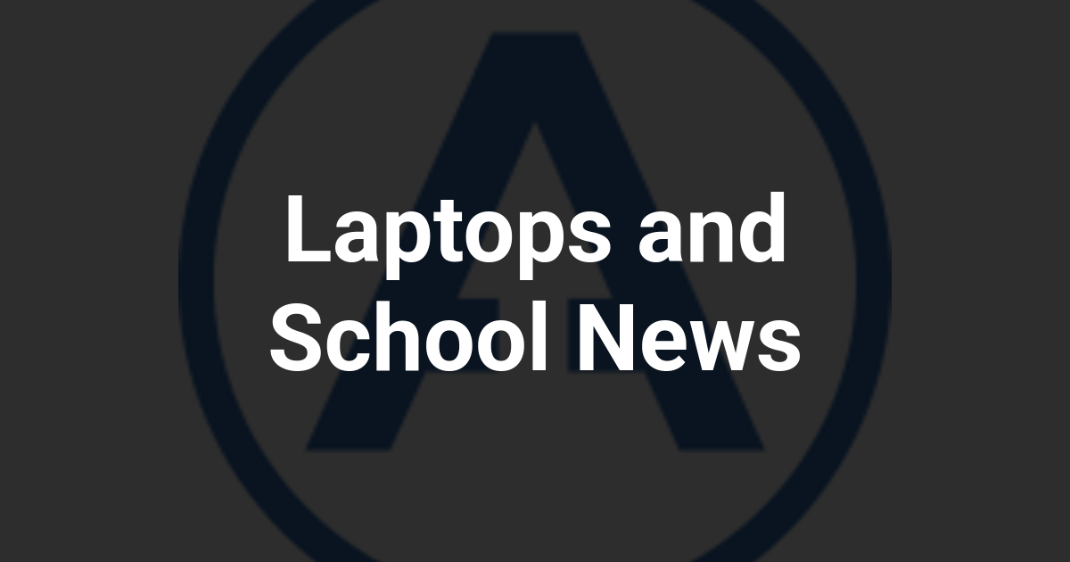 Laptops and School News