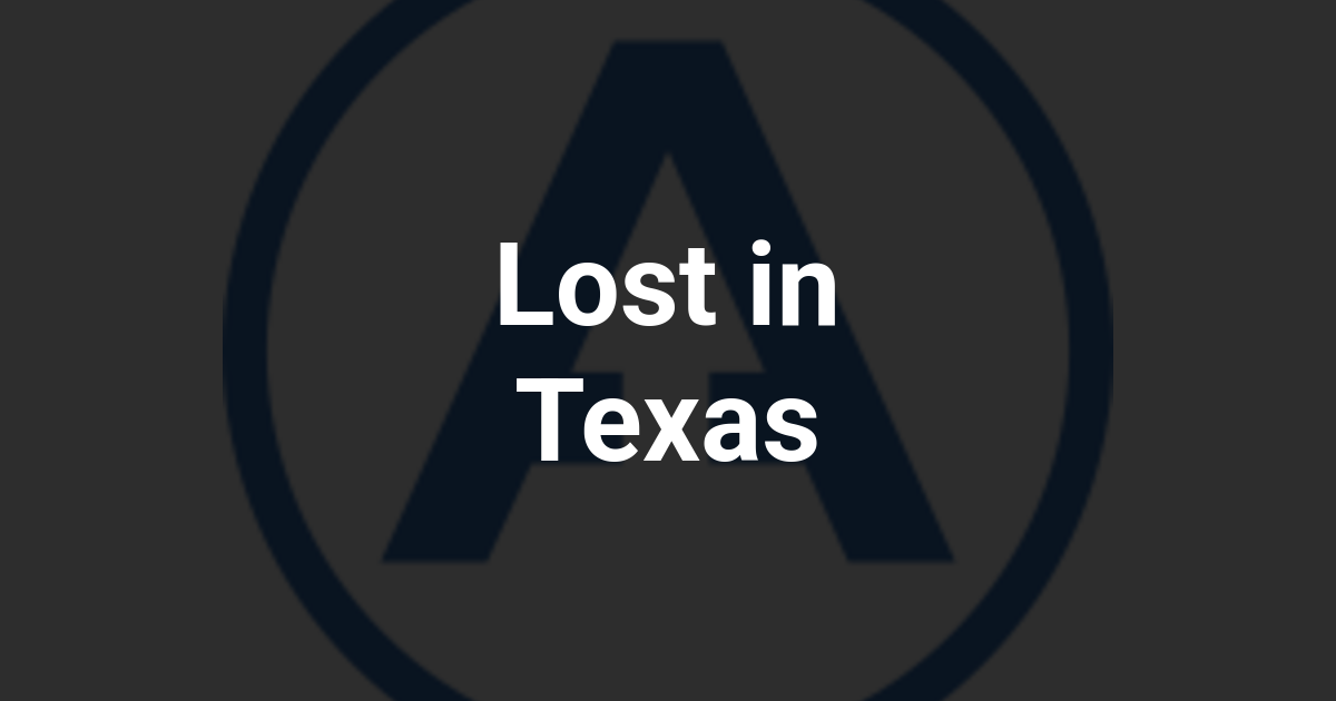 Lost in Texas