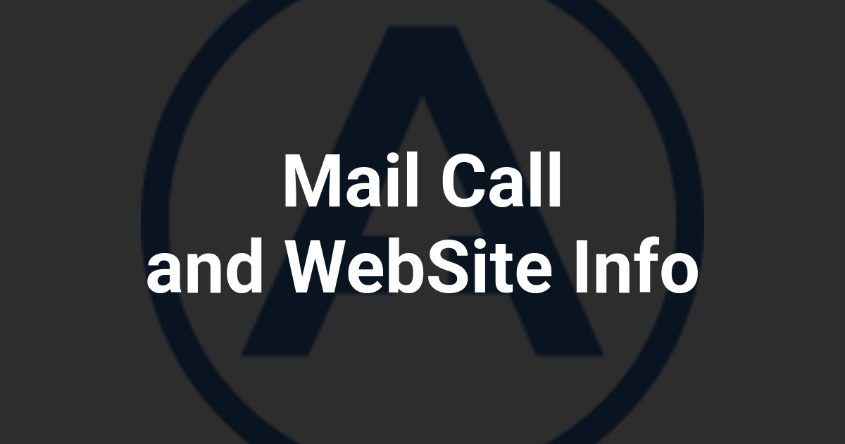 Mail Call and WebSite Info