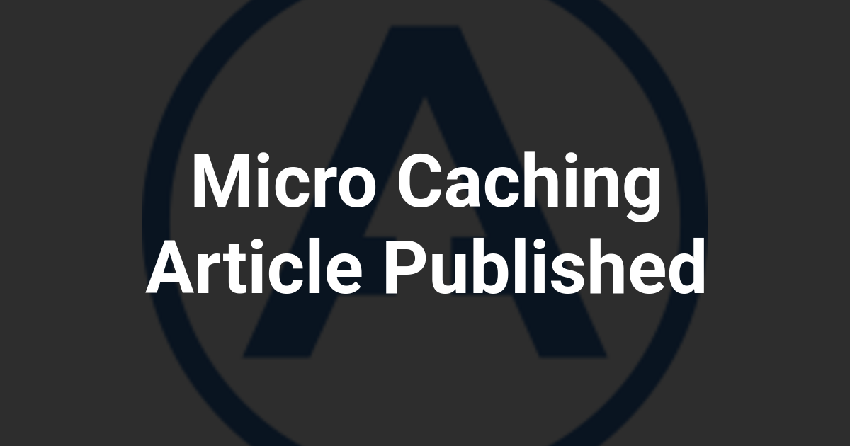 Micro Caching Article Published