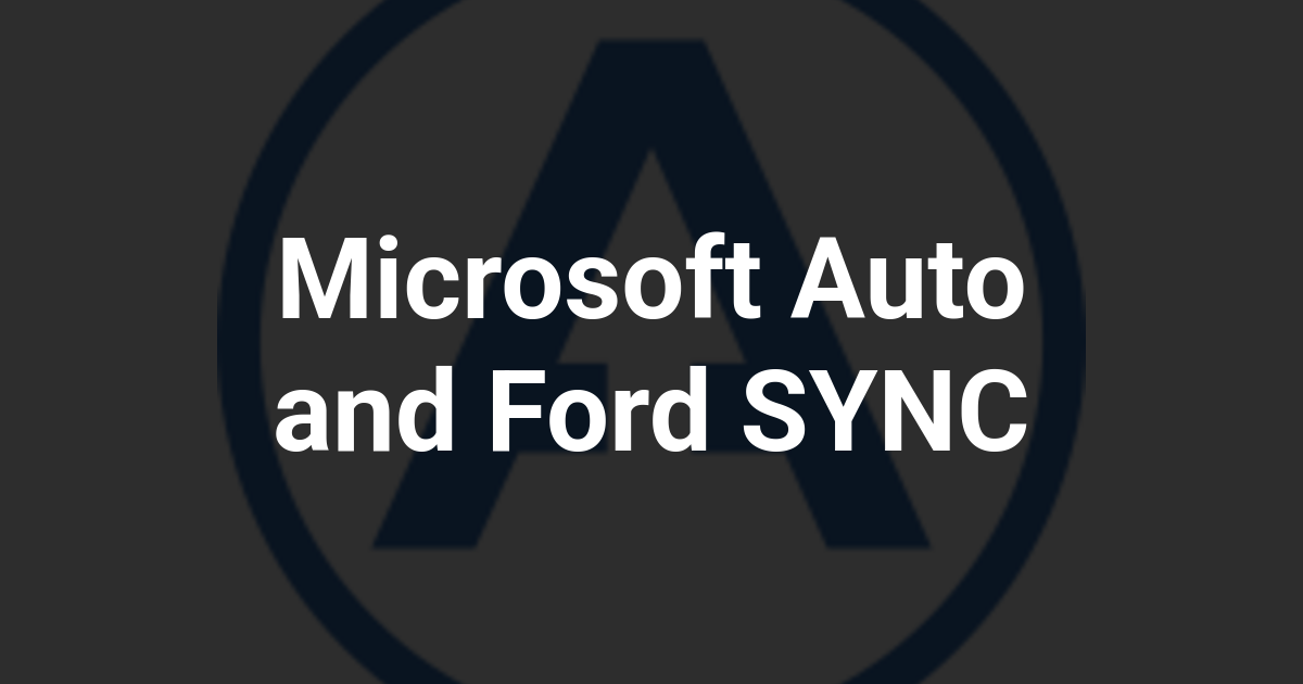 Microsoft Auto and Ford SYNC