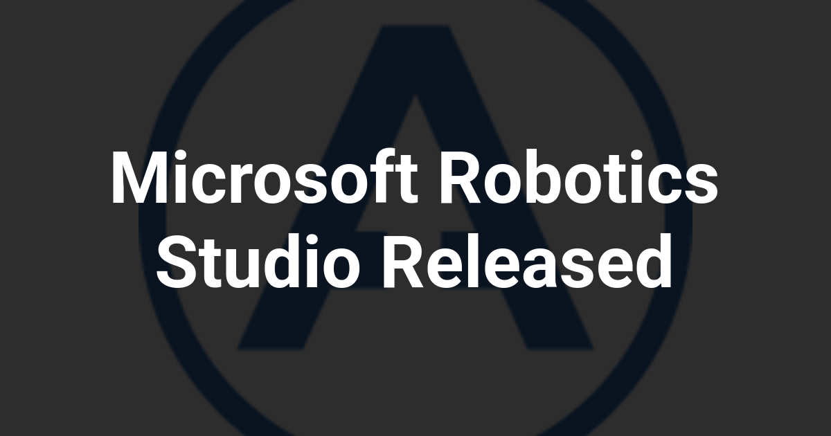 Microsoft Robotics Studio Released