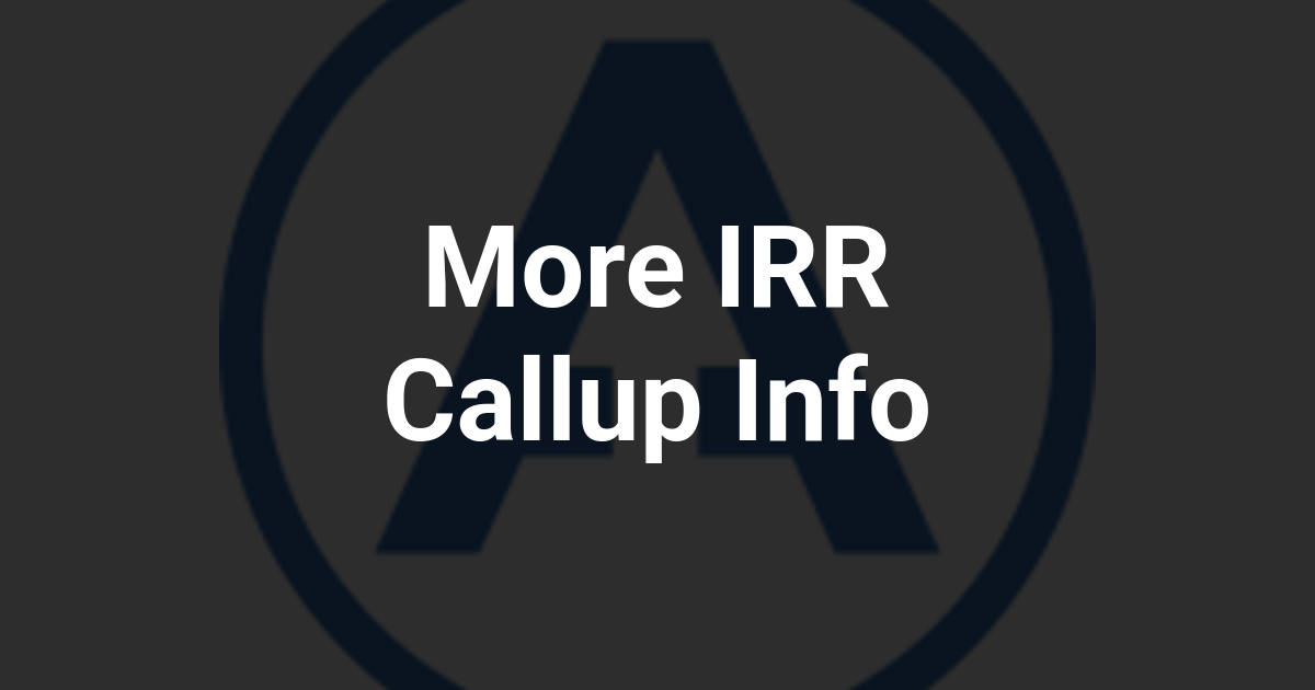 More IRR Callup Info