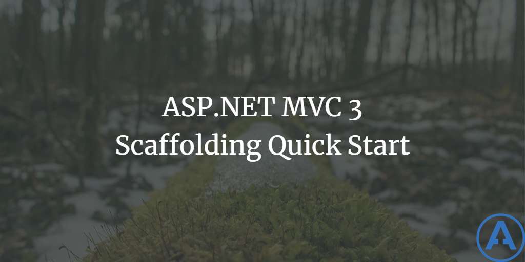 ASP.NET MVC 3 Scaffolding Quick Start
