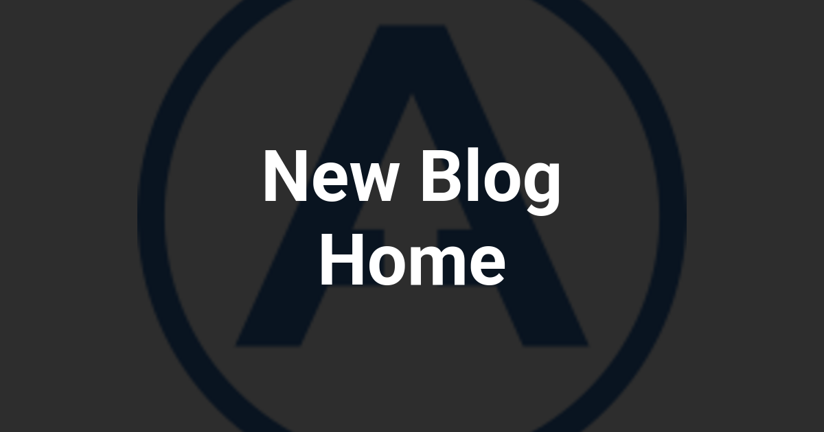 New Blog Home