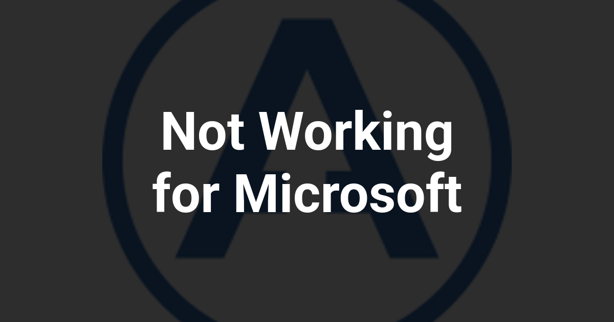Not Working for Microsoft