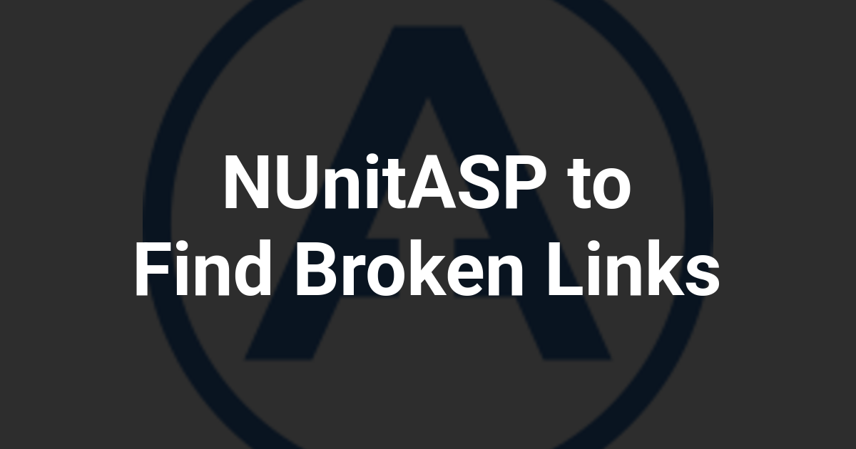 NUnitASP to Find Broken Links